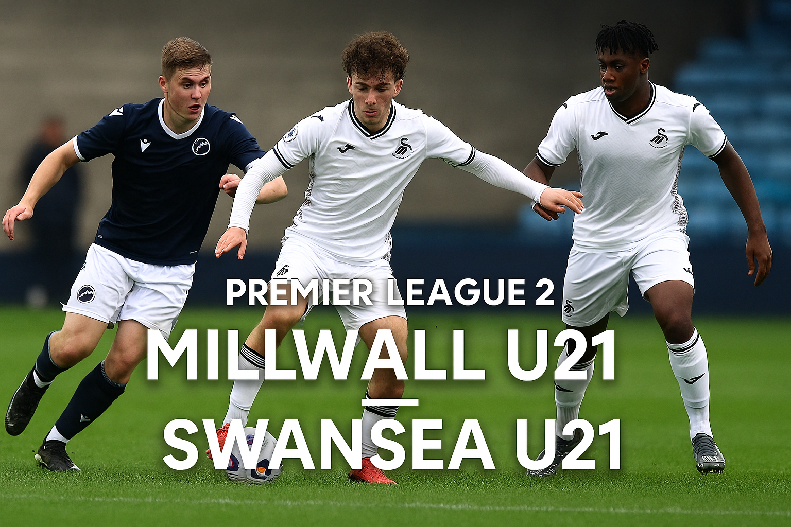 Hellotv Hadirkan Duel Premier League 2 Millwall U21 vs Swansea U21 Malam Ini yang Menegangkan dan Penuh Strategi